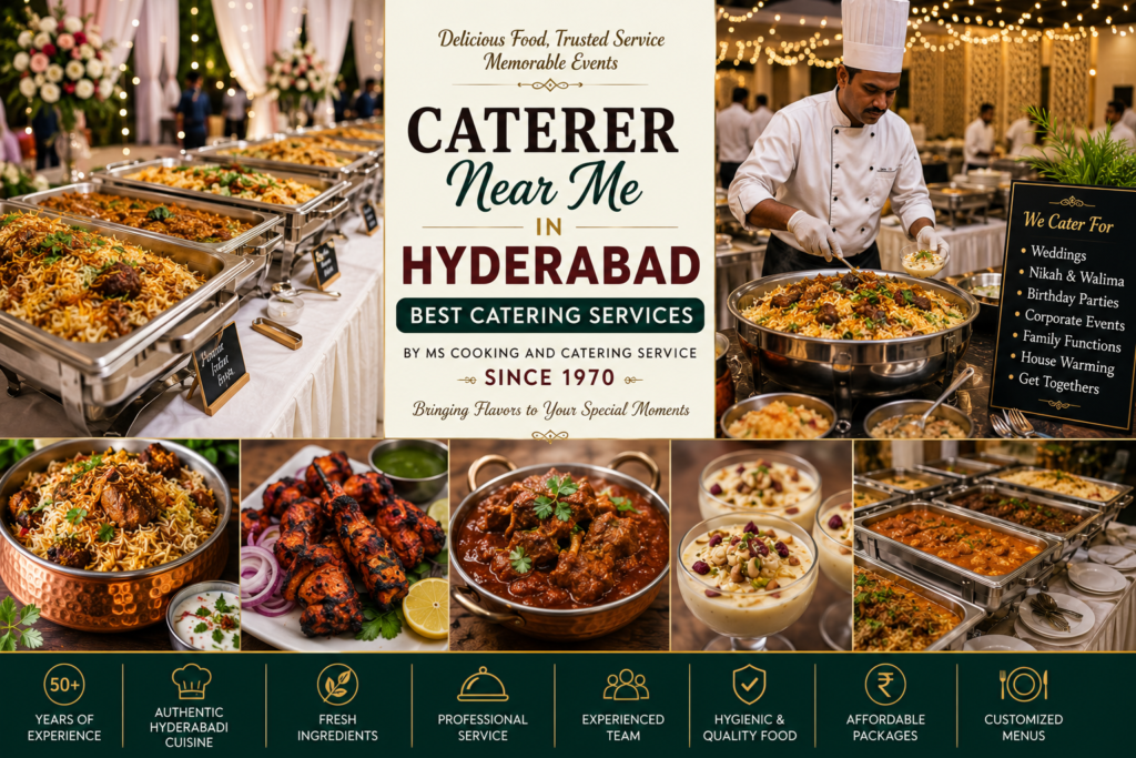 Caterer Near Me in Hyderabad | Best Catering Services by MS Cooking and Catering Service Since 1970